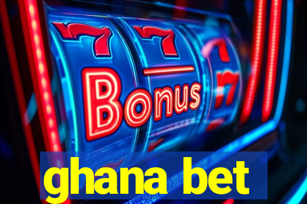 ghana bet