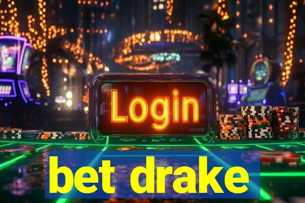 bet drake