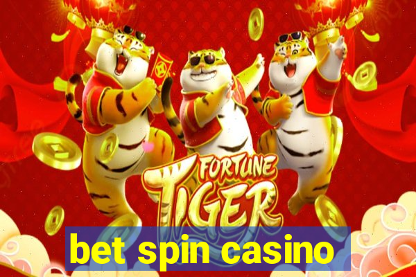 bet spin casino