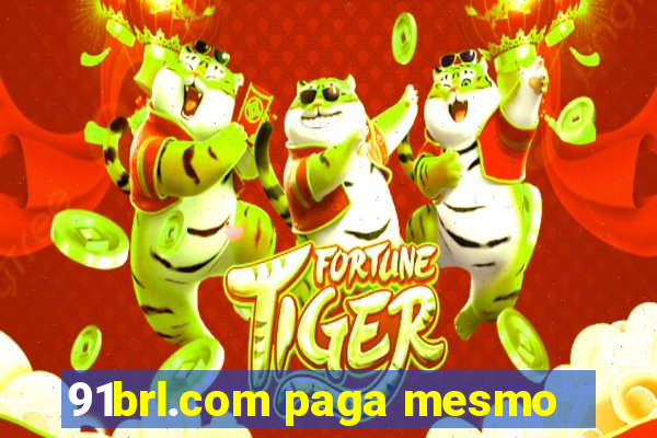 91brl.com paga mesmo