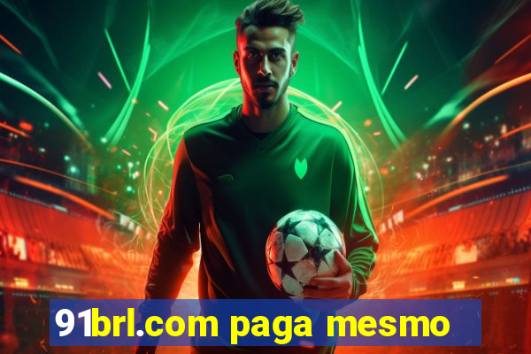 91brl.com paga mesmo