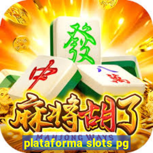 plataforma slots pg