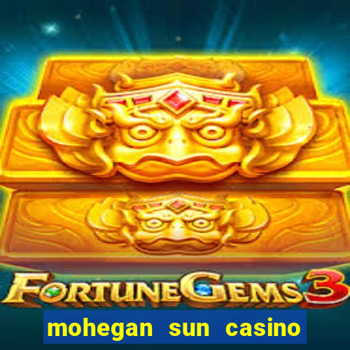 mohegan sun casino ct reviews