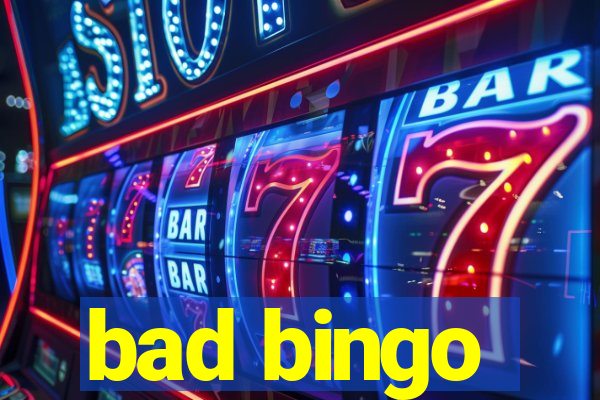 bad bingo