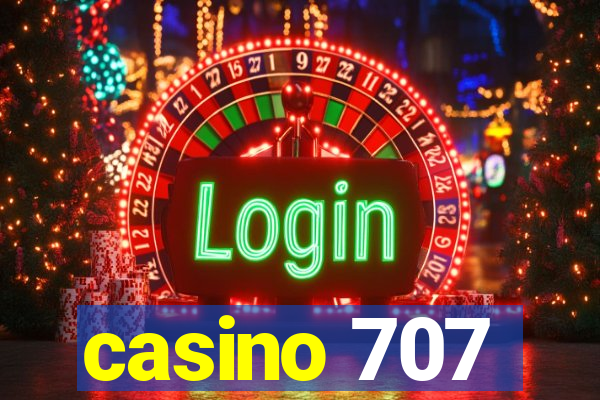 casino 707