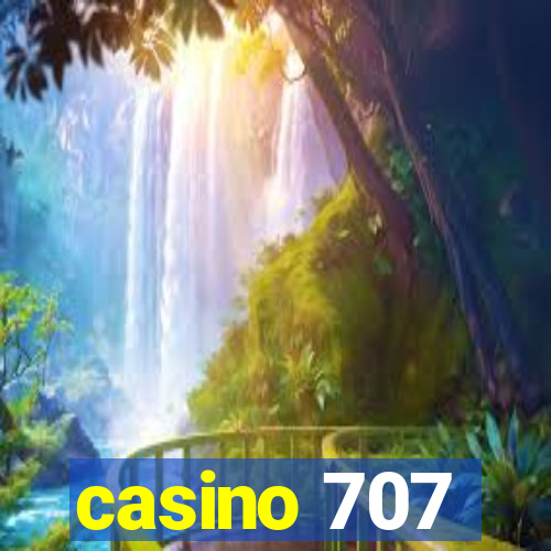 casino 707