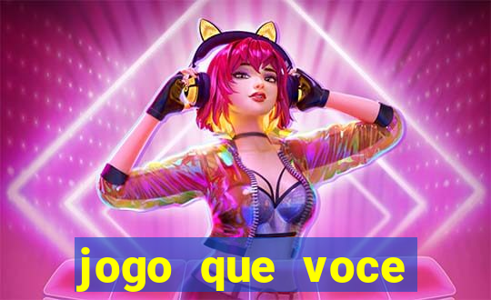 jogo que voce ganha dinheiro de verdade