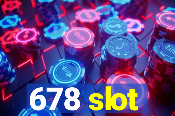 678 slot