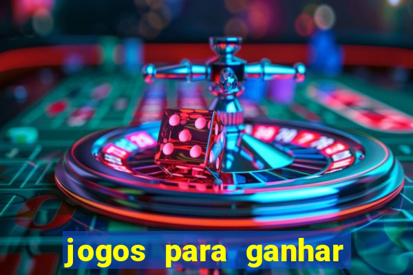 jogos para ganhar dinheiro sem colocar dinheiro