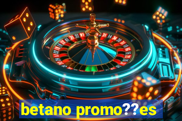 betano promo??es