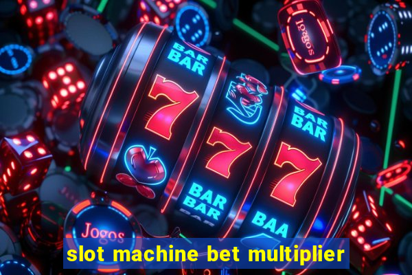 slot machine bet multiplier