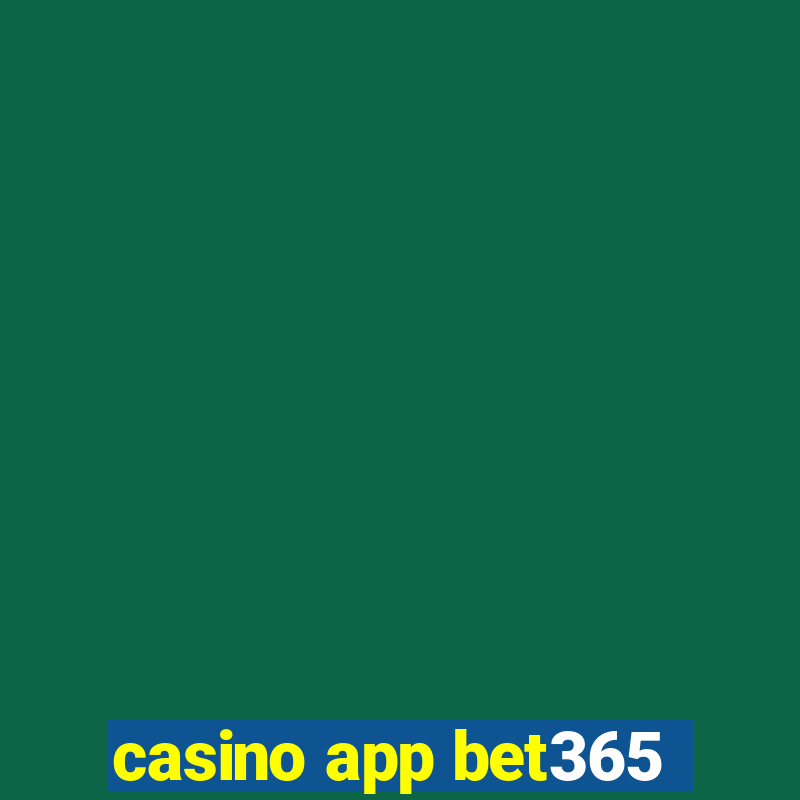 casino app bet365