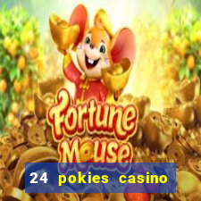 24 pokies casino play online