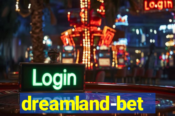 dreamland-bet