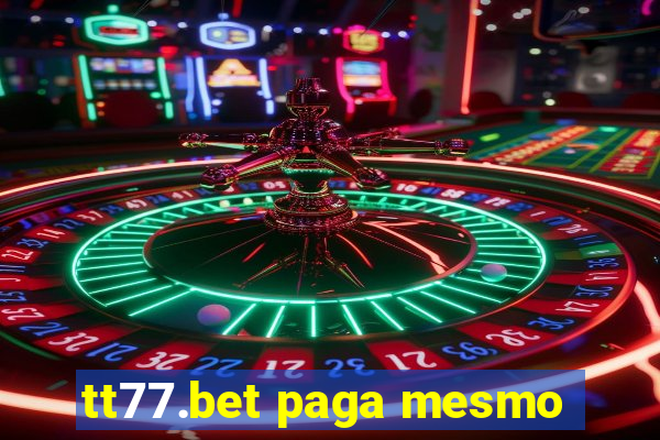 tt77.bet paga mesmo