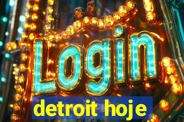 detroit hoje