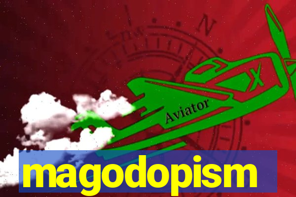 magodopism