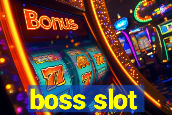 boss slot