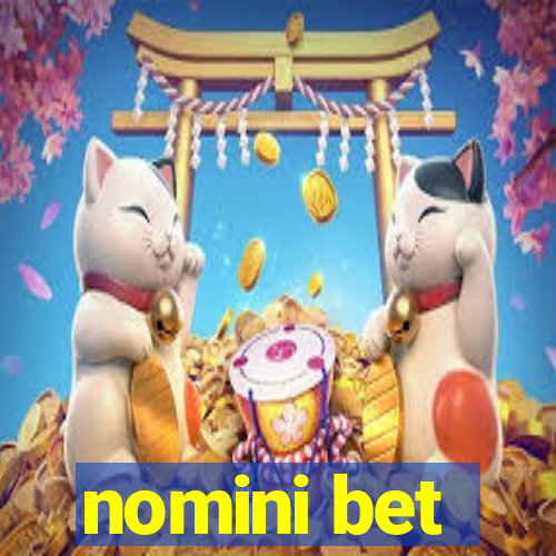 nomini bet