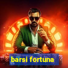 barsi fortuna