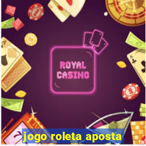 jogo roleta aposta