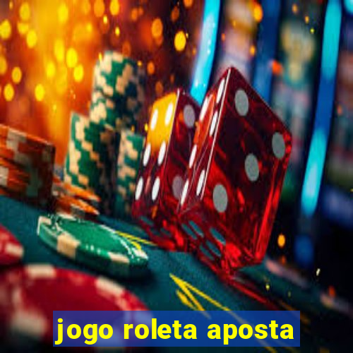 jogo roleta aposta