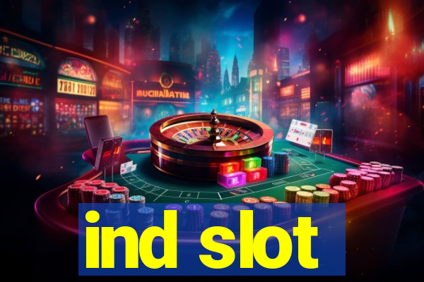 ind slot