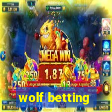 wolf betting