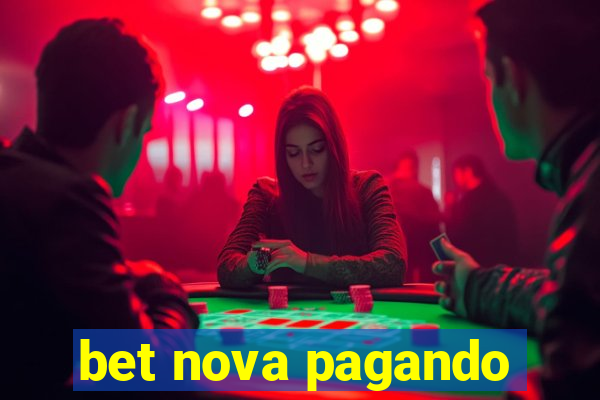 bet nova pagando