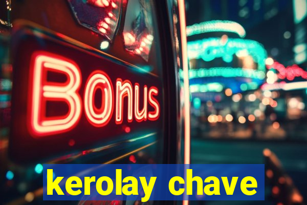 kerolay chave