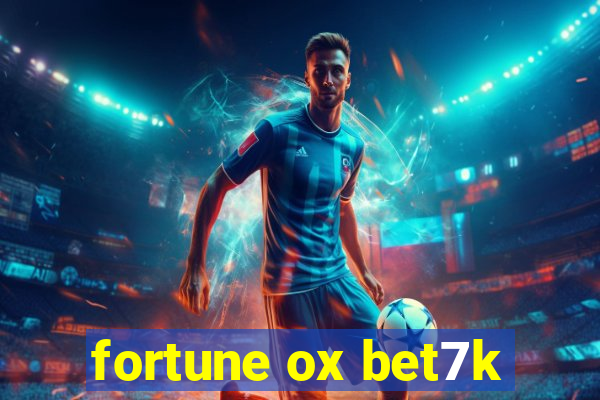 fortune ox bet7k