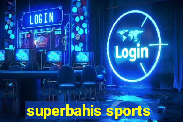 superbahis sports