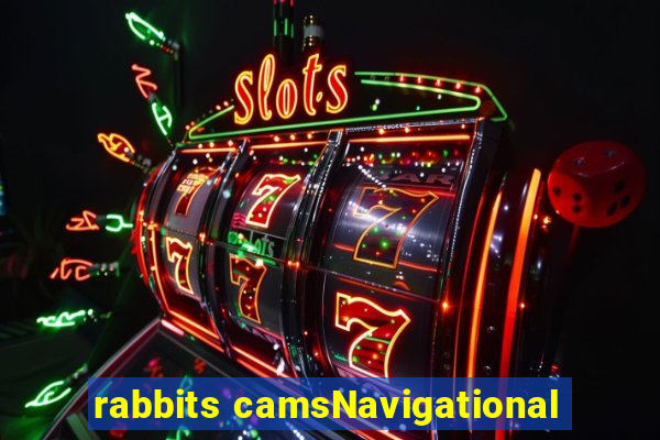 rabbits camsNavigational