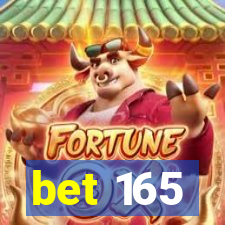 bet 165