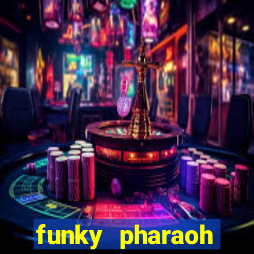 funky pharaoh jackpot king slot game