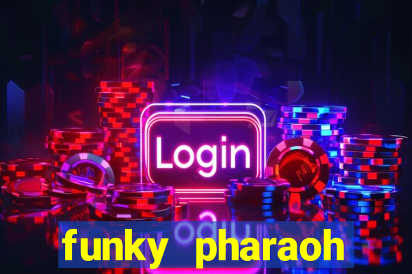 funky pharaoh jackpot king slot game