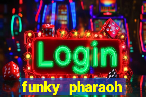 funky pharaoh jackpot king slot game