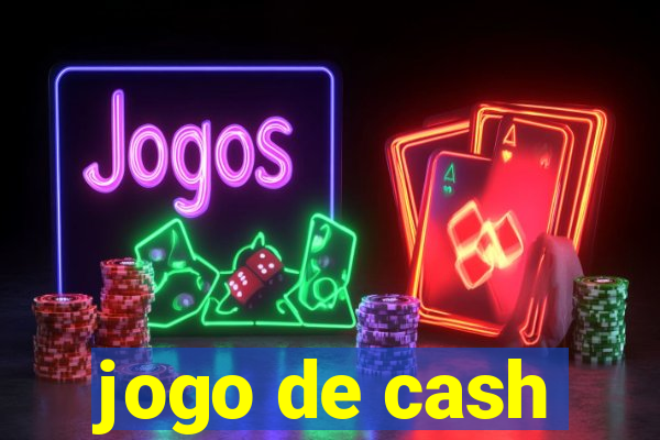 jogo de cash