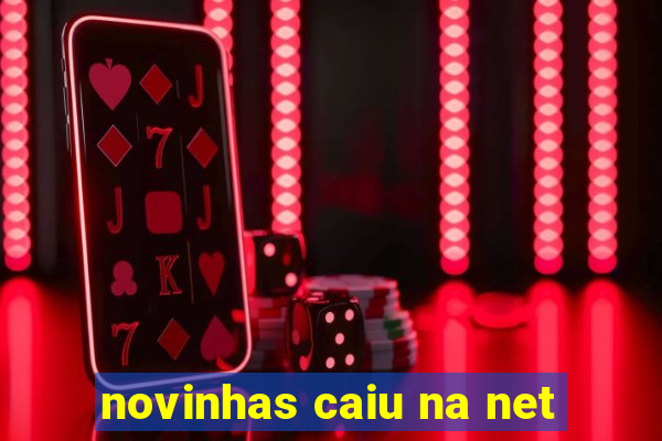 novinhas caiu na net