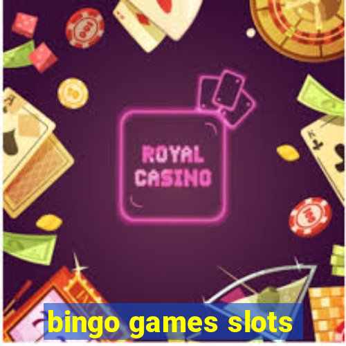 bingo games slots