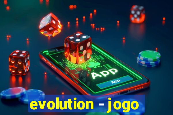 evolution - jogo