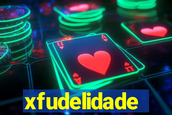 xfudelidade