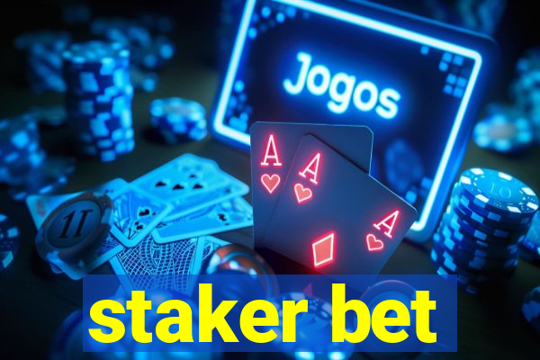 staker bet