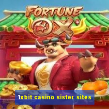 1xbit casino sister sites