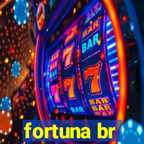 fortuna br