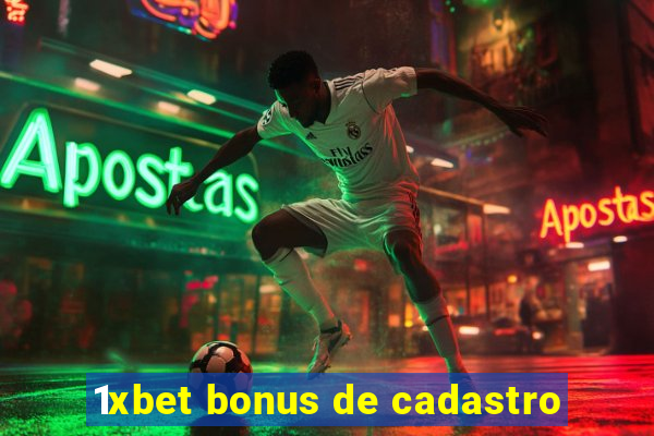 1xbet bonus de cadastro