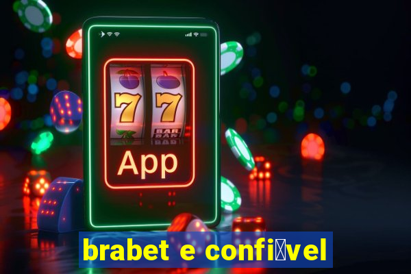 brabet e confi谩vel