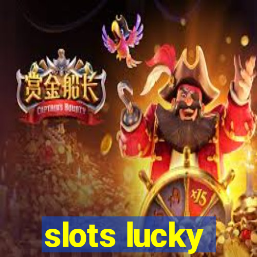 slots lucky