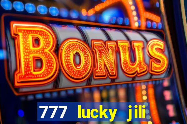 777 lucky jili slots casino