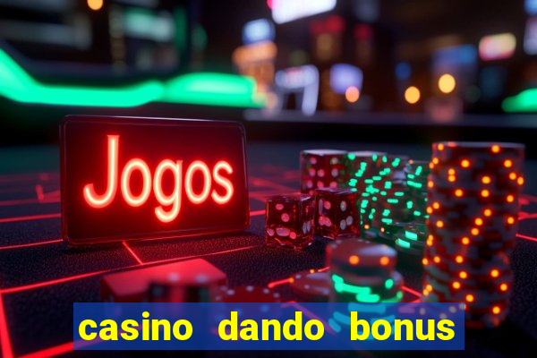 casino dando bonus no cadastro